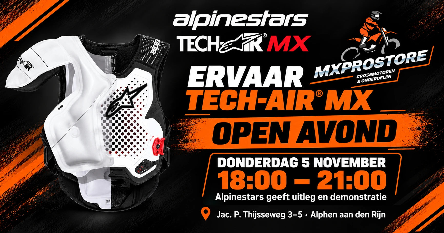 Tech-Air MX open avond bij MXProStore. Alpinestars geeft uitleg en demonstratie op donderdag 5 november, 18.00–21.00 uur. Jac. P. Thijsseweg 3–5, Alphen aan den Rijn.